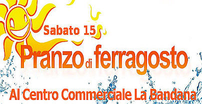 pranzo di ferragosto al centro commerciale
