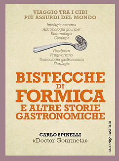 Bistecche di formica e altre storie gastronomiche